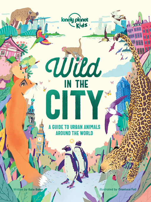 Title details for Wild In the City by Lonely Planet Kids;Kate Baker - Wait list